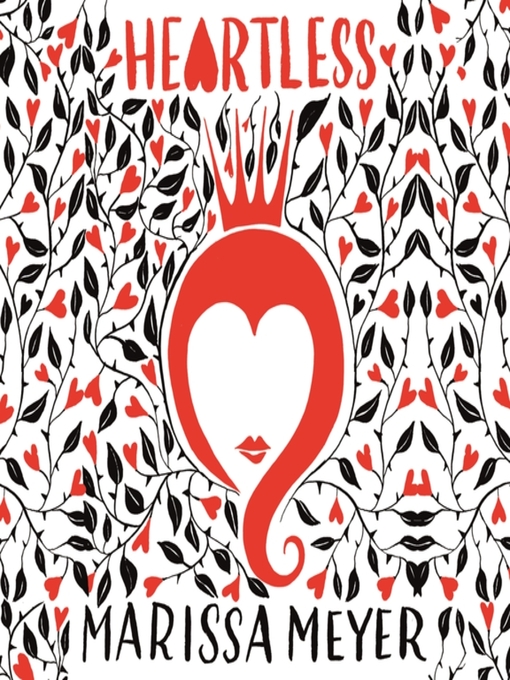 Title details for Heartless by Marissa Meyer - Wait list